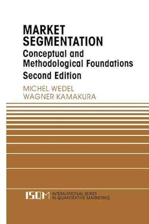 Immagine del venditore per Market Segmentation : Conceptual and Methodological Foundations venduto da GreatBookPrices