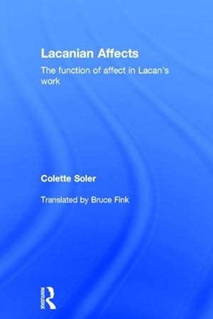 Immagine del venditore per Lacanian Affects : The Function of Affect in Lacan's Work venduto da GreatBookPrices