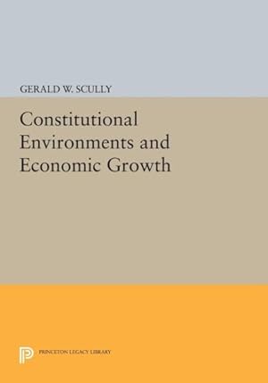 Seller image for Constitutional Environments and Economic Growth for sale by GreatBookPrices