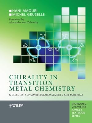 Imagen del vendedor de Chirality in Transition Metal Chemistry : Molecules, Supramolecular Assemblies and Materials a la venta por GreatBookPrices