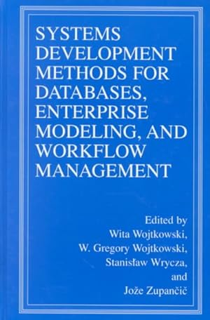 Seller image for Systems Development Methods for Databases, Enterprise Modeling, and Workflow Management for sale by GreatBookPrices
