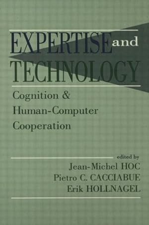Image du vendeur pour Expertise and Technology : Cognition & Human-Computer Cooperation mis en vente par GreatBookPrices