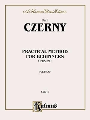 Immagine del venditore per Czerny Practical Method For Beginners Op.599 venduto da GreatBookPrices