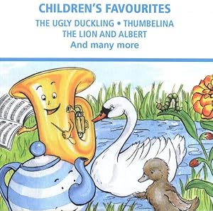 Seller image for Children's Favourites : The Ugly Duckling, Thumbelina, the Lion and Albert and Many More for sale by GreatBookPrices