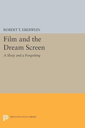 Bild des Verkufers fr Film and the Dream Screen : A Sleep and a Forgetting zum Verkauf von GreatBookPrices