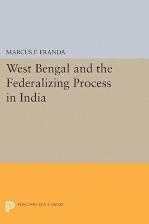 Bild des Verkufers fr West Bengal and the Federalizing Process in India zum Verkauf von GreatBookPrices