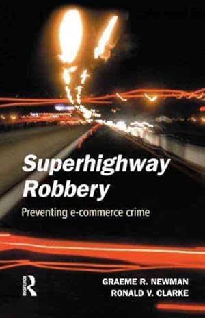 Seller image for Superhighway Robbery : Preventing E-Commerce Crime for sale by GreatBookPrices
