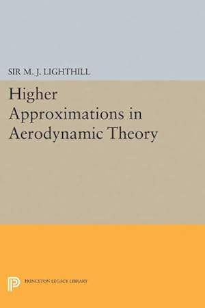 Image du vendeur pour Higher Approximations in Aerodynamic Theory mis en vente par GreatBookPrices