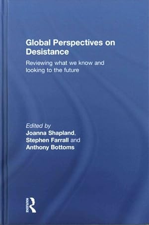 Immagine del venditore per Global Perspectives on Desistance : Reviewing What We Know and Looking to the Future venduto da GreatBookPrices