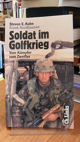 Image du vendeur pour Soldat im Golfkrieg - Vom Kmpfer zum Zweifler, mis en vente par Antiquariat Orban & Streu GbR