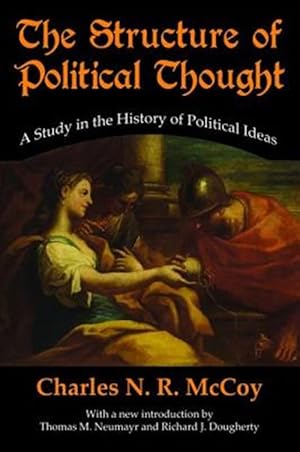 Image du vendeur pour Structure of Political Thought : A Study in the History of Political Ideas mis en vente par GreatBookPrices