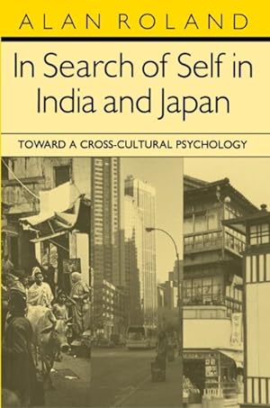 Image du vendeur pour In Search of Self in India and Japan : Toward a Cross-Cultural Psychology mis en vente par GreatBookPrices