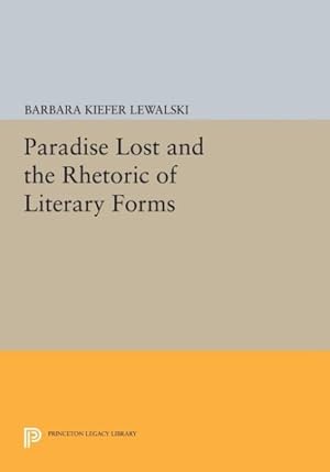 Seller image for Paradise Lost and the Rhetoric of Literary Forms for sale by GreatBookPrices