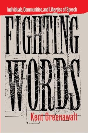 Seller image for Fighting Words : Individuals, Communities, and Liberties of Speech for sale by GreatBookPrices