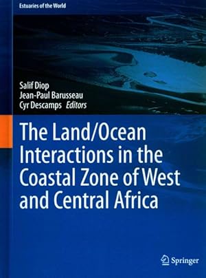 Image du vendeur pour Land/Ocean Interactions in the Coastal Zone of West and Central Africa mis en vente par GreatBookPrices
