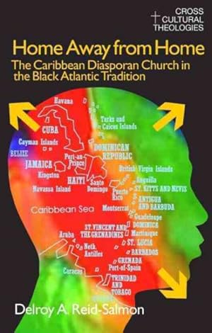 Seller image for Home Away From Home : The Caribbean Diasporan Church in the Black Atlantic Tradition for sale by GreatBookPrices