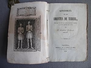 Imagen del vendedor de HISTORIA DE LOS AMANTES DE TERUEL con los documentos justificativos y observaciones crticas del autor. a la venta por Auca Llibres Antics / Yara Prez Jorques