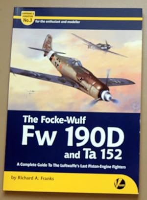 Airframe & Miniature No.3: The Focke-Wulf Fw 190D and Ta 152: A Complete Guide to the Luftwaffe's...