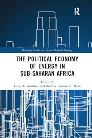Imagen del vendedor de Political Economy of Energy in Sub-Saharan Africa a la venta por GreatBookPrices