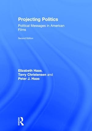 Seller image for Projecting Politics : Political Messages in American Films for sale by GreatBookPrices