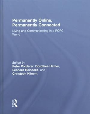 Bild des Verkufers fr Permanently Online, Permanently Connected : Living and Communicating in a Popc World zum Verkauf von GreatBookPrices