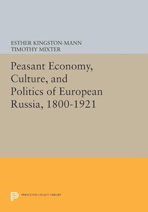 Bild des Verkufers fr Peasant Economy, Culture, and Politics of European Russia, 1800-1921 zum Verkauf von GreatBookPrices