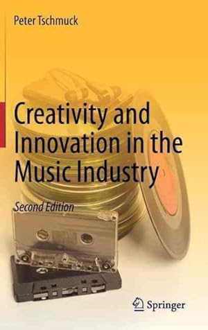 Image du vendeur pour Creativity and Innovation in the Music Industry mis en vente par GreatBookPrices