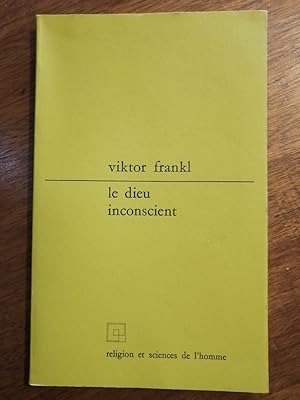 Le dieu inconscient 1975 - FRANKL Viktor - Psychothérapie Religion Spiritualité Psychanalyse Psyc...