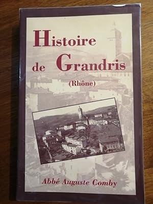 Imagen del vendedor de Histoire de Grandris 1996 - COMBY Auguste - Rhone Lyonnais Rgionalisme Gnalogie a la venta por Artax