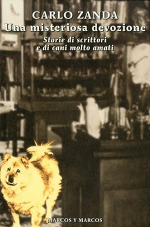 Seller image for Una misteriosa devozione. Storie di scrittori e di cani molto amati. for sale by LIBET - Libreria del Riacquisto