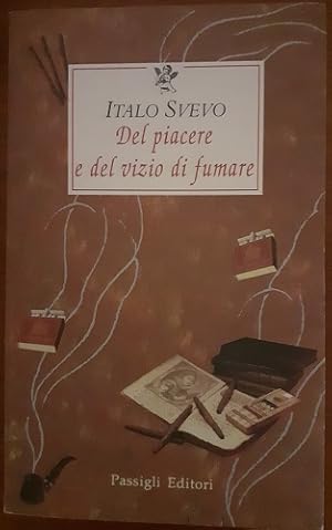 Seller image for DEL PIACERE E DEL VIZIO DI FUMARE, for sale by Libreria antiquaria Pagine Scolpite