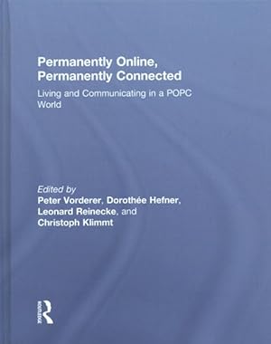 Immagine del venditore per Permanently Online, Permanently Connected : Living and Communicating in a Popc World venduto da GreatBookPrices