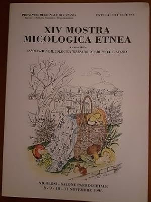 XIV MOSTRA MICOLOGICA ETNEA. NICOLOSI 8-11 NOV. 1996,