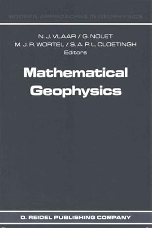 Seller image for Mathematical Geophysics : A Survey of Recent Developments in Seismology and Geodynamics for sale by GreatBookPrices