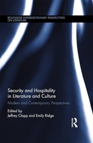 Seller image for Security and Hospitality in Literature and Culture : Modern and Contemporary Perspectives for sale by GreatBookPrices