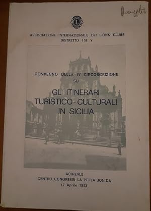 GLI ITINERARI TURISTICO CULTURALI IN SICILIA CONVEGNO DELLA IV CIRCOSCRIZIONE - ACIREALE CENTRO C...