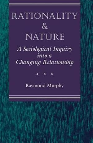Imagen del vendedor de Rationality and Nature : A Sociological Inquiry into a Changing Relationship a la venta por GreatBookPrices