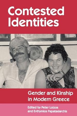 Bild des Verkufers fr Contested Identities : Gender and Kinship in Modern Greece zum Verkauf von GreatBookPrices