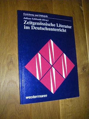 Imagen del vendedor de Zeitgenssische Literatur im Deutschunterricht a la venta por Versandantiquariat Rainer Kocherscheidt