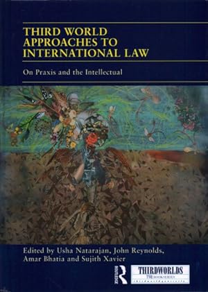 Image du vendeur pour Third World Approaches to International Law : On Praxis and the Intellectual mis en vente par GreatBookPrices