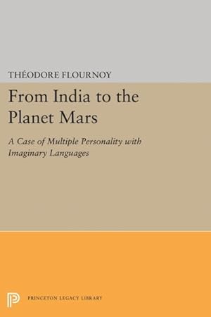 Seller image for From India to the Planet Mars : A Case of Multiple Personality With Imaginary Languages for sale by GreatBookPrices