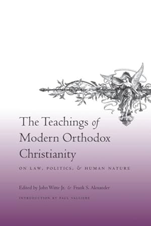 Image du vendeur pour Teachings of Modern Orthodox Christianity on Law, Politics, and Human Nature mis en vente par GreatBookPrices