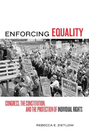 Seller image for Enforcing Equality : Congress, the Constitution, And the Protection of Individual Rights for sale by GreatBookPrices