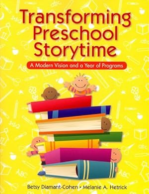 Bild des Verkufers fr Transforming Preschool Storytime : A Modern Vision and a Year of Programs zum Verkauf von GreatBookPrices
