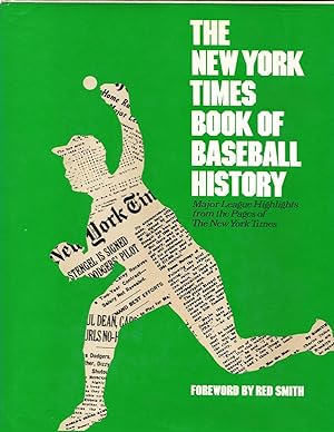 Seller image for The New York Times Book of Baseball History: Major League Highlights From the Pages of The New York Times for sale by Rareeclectic