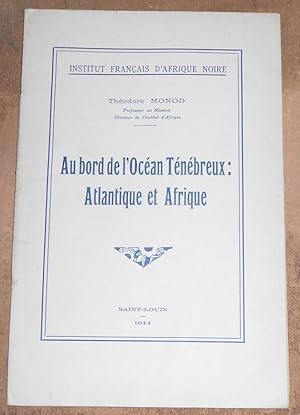 Au bord de l?Océan Ténébreux: Atlantique et Afrique