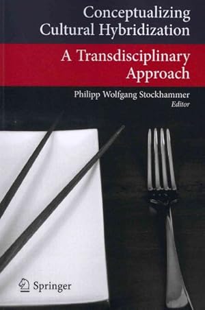 Seller image for Conceptualizing Cultural Hybridization : A Transdisciplinary Approach for sale by GreatBookPrices