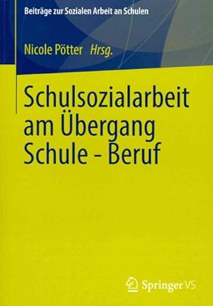 Immagine del venditore per Schulsozialarbeit am Ubergang Schule - Beruf -Language: german venduto da GreatBookPrices