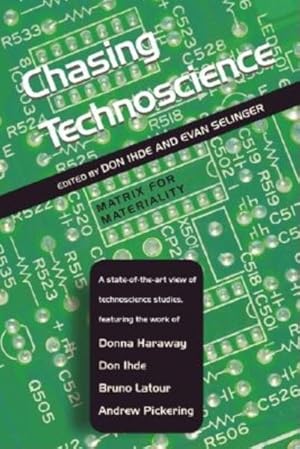 Image du vendeur pour Chasing Technoscience : Matrix for Materiality mis en vente par GreatBookPrices