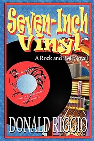 Immagine del venditore per Seven-Inch Vinyl: A Rock and Roll Novel venduto da GreatBookPrices
